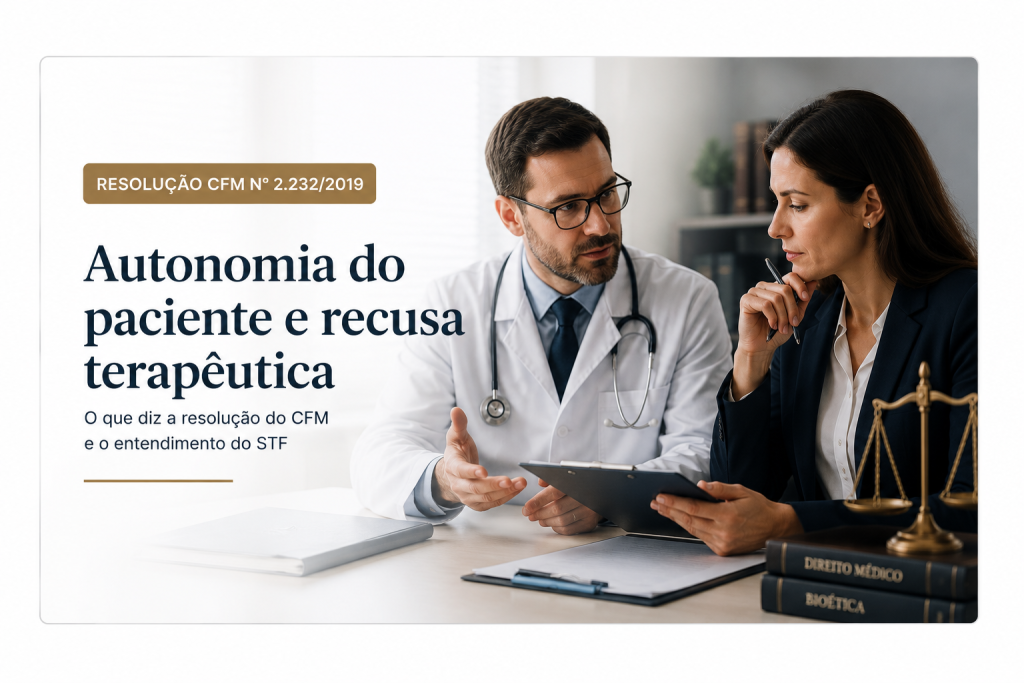 Autonomia do paciente e recusa terapêutica na relação médico-paciente segundo a Resolução CFM nº 2.232/2019