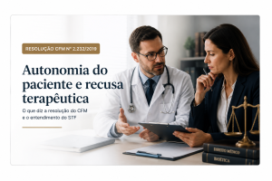 Autonomia do paciente e recusa terapêutica na relação médico-paciente segundo a Resolução CFM nº 2.232/2019