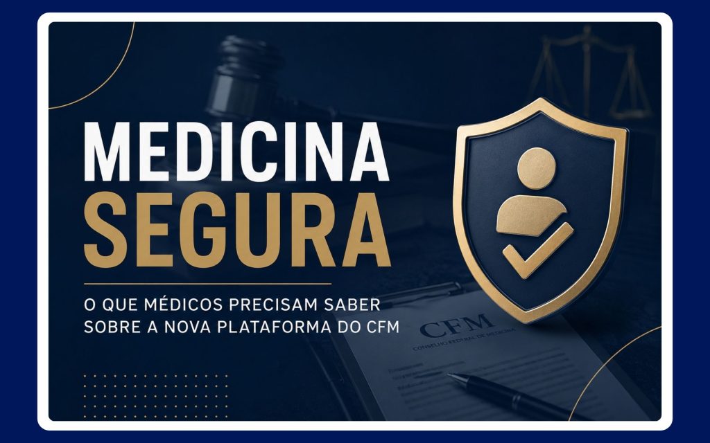 Medicina Segura plataforma do CFM para proteção da segurança do paciente