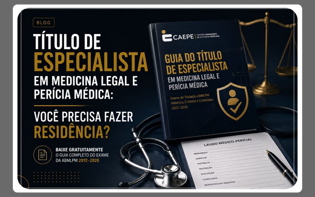 Título de Especialista em Medicina Legal e Perícia Médica: médico precisa fazer residência para obter o RQE