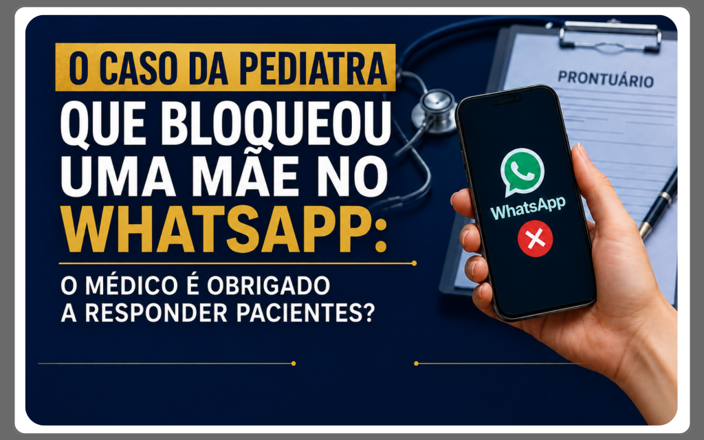 Ilustração de celular com WhatsApp e elementos médicos sobre o caso da pediatra que bloqueou uma mãe e os limites da comunicação médico-paciente.